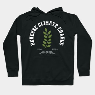 Reverse Climate Change T-Shirt Hoodie